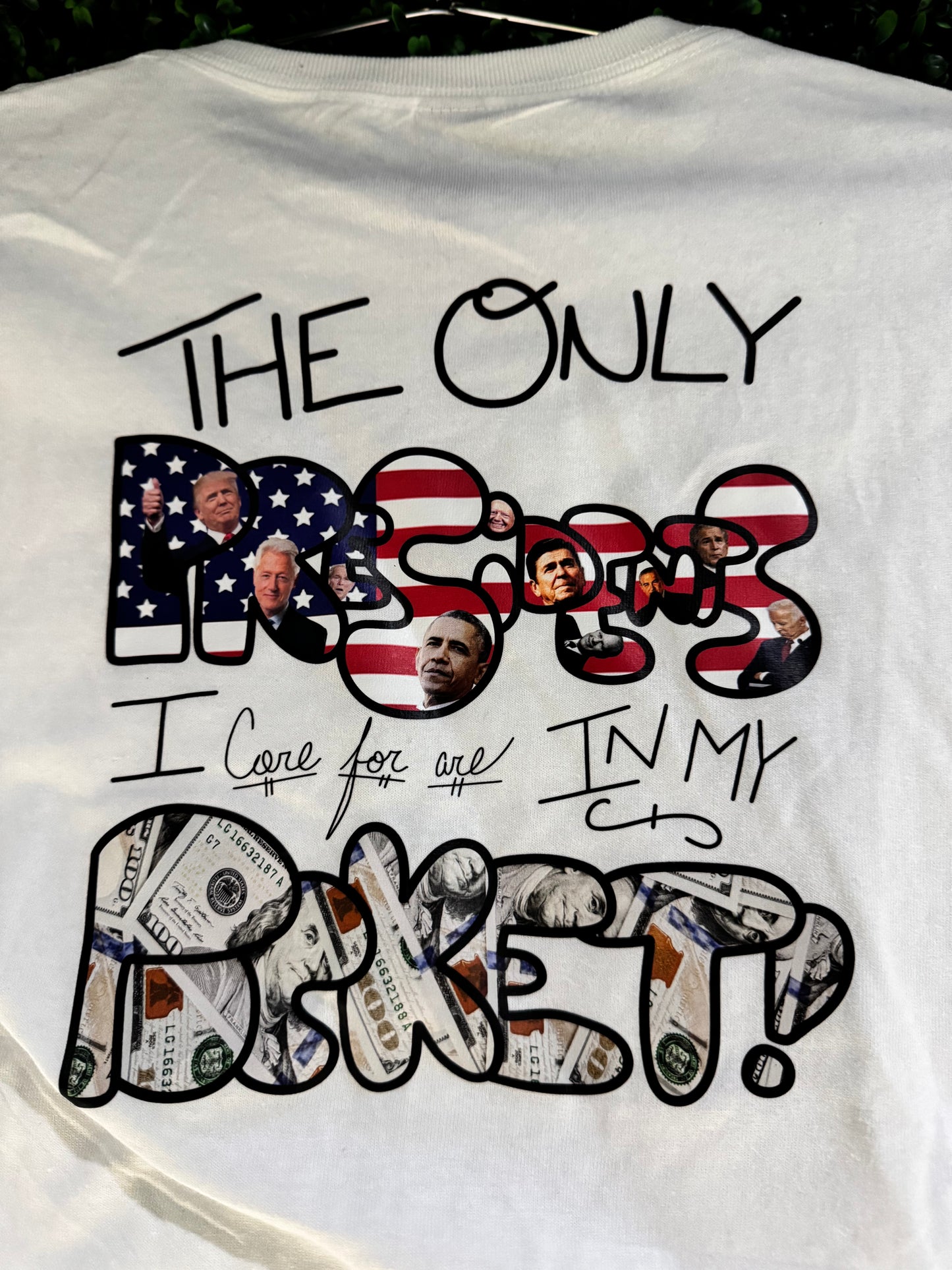 Kids: The Only Presidents I care for are In My Pocket! - Shirt